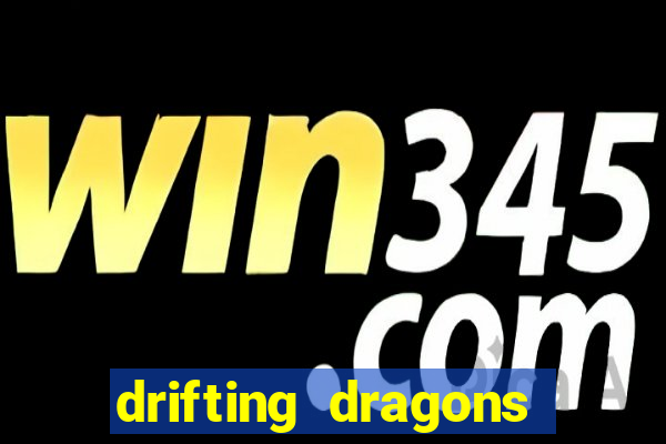 drifting dragons season 2